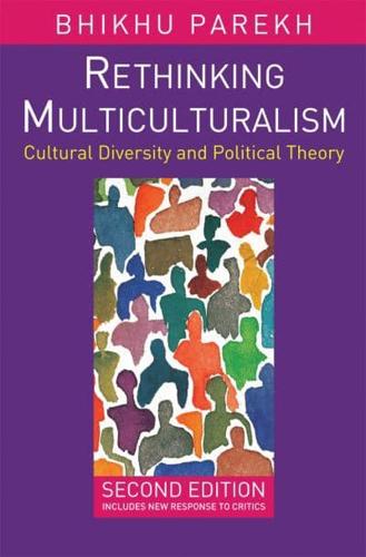 Rethinking Multiculturalism : Cultural Diversity and Political Theory