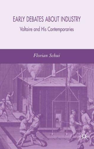 Early Debates about Industry: Voltaire and His Contemporaries