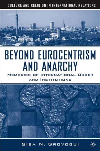 Beyond Eurocentrism and Anarchy