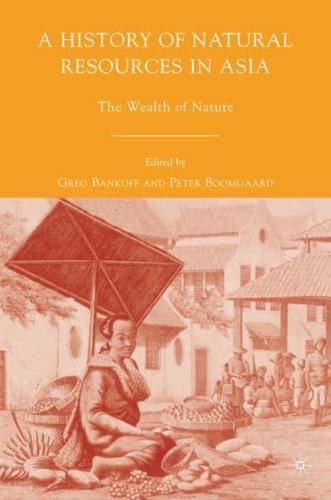A History of Natural Resources in Asia: The Wealth of Nature