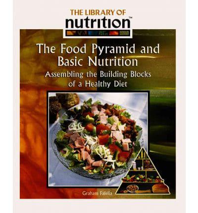 The Food Pyramid and Basic Nutrition