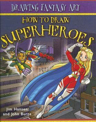 How to Draw Superheroes