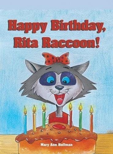 Happy Birthday, Rita Raccoon!