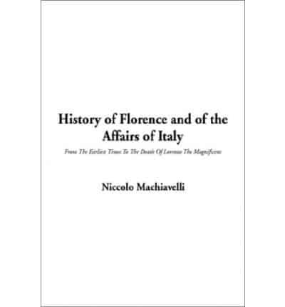 History of Florence and of the Affairs of Italy