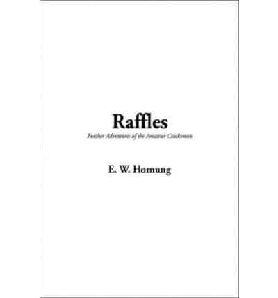 Raffles, Further Adventures of the Amateur Cracksman