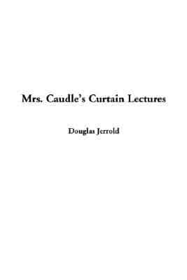 Mrs. Caudle's Curtain Lectures