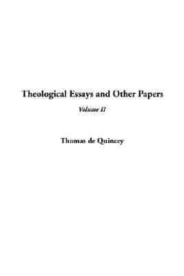 Theological Essays and Other Papers. V. 2
