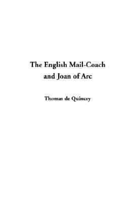 The English Mail-Coach and Joan of Arc