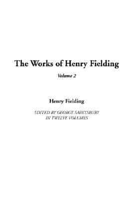 The Works of Henry Fielding. V. 2