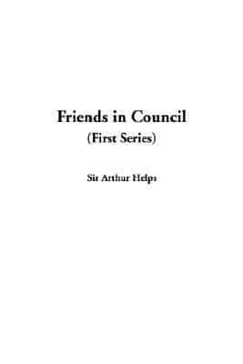 Friends in Council (First Series)