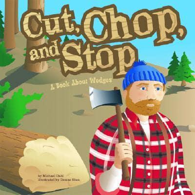 Cut, Chop, and Stop