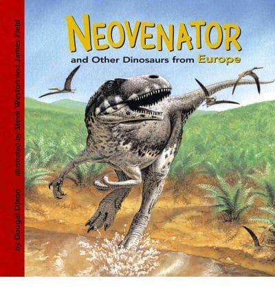 Neovenator and Other Dinosaurs of Europe