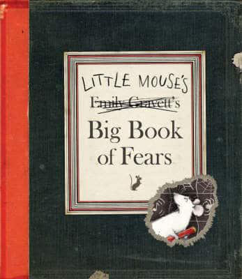 Little Mouse's, Emily Gravett's, Big Book of Fears