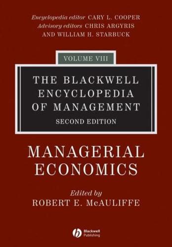 The Blackwell Encyclopedia of Management. Managerial Economics