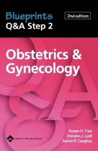 Blueprints Q&A Step 2. Obstetrics & Gynecology
