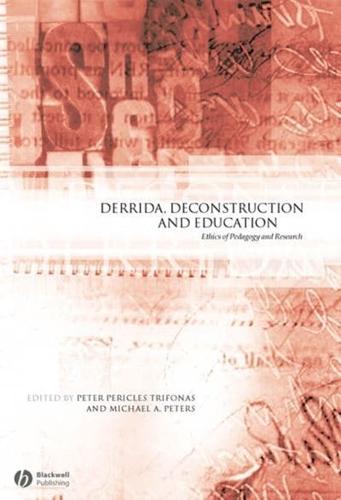 Derrida, Deconstruction, and Education