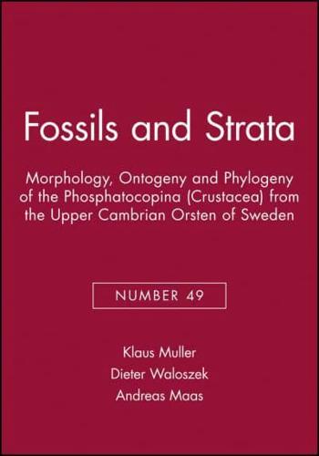 Morphology, Ontogeny and Phylogeny of the Phosphatocopina (Crustacea) from the Upper Cambrian Orsten of Sweden
