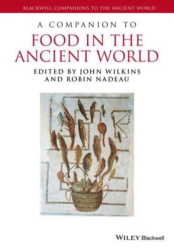 A Companion to Food in the Ancient World