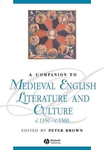 A Companion to Medieval English Literature and Culture, C.1350-C.1500