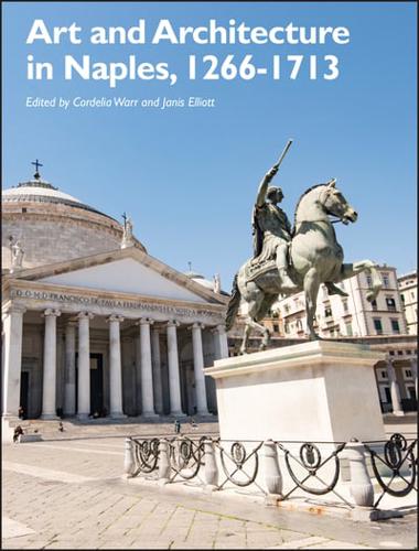Art and Architecture in Naples, 1266-1713