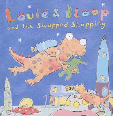 Louie & Bloop and the Swapped Shopping