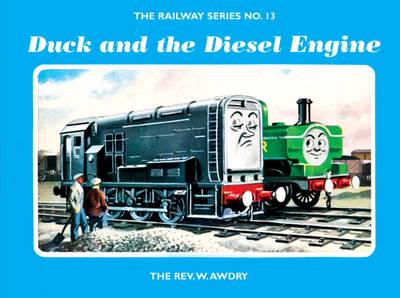 The Railway Series No. 13 : Duck and the Diesel Engine
