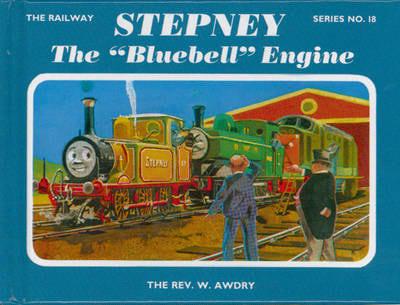 The Railway Series No. 18 : Stepney the "Bluebell" Engine