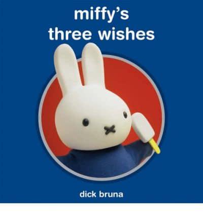 Miffy's Three Wishes