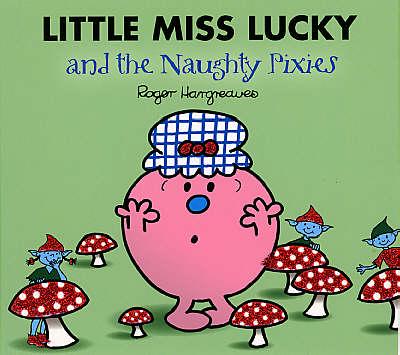 Little Miss Lucky and the Naughty Pixies