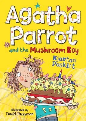 Agatha Parrot and the Mushroom Boy