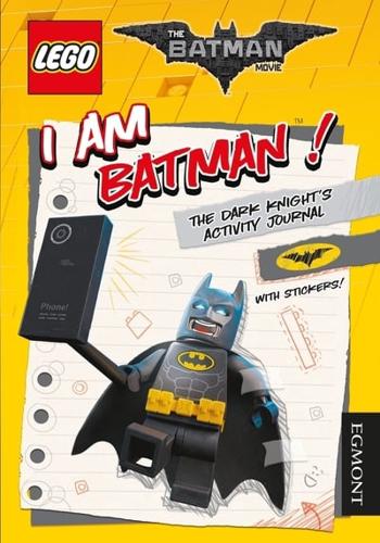 THE LEGO¬ BATMAN MOVIE: I Am Batman! The Dark Knight's Activity Journal