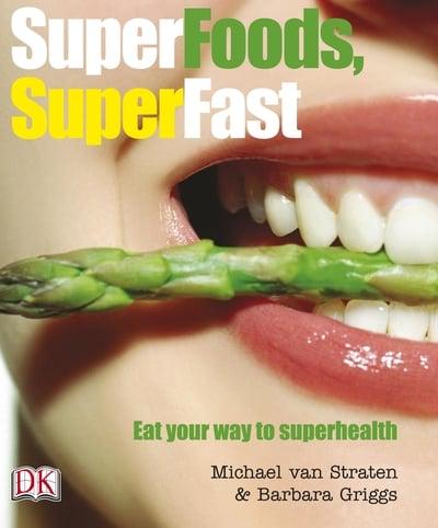 Superfoods, Superfast