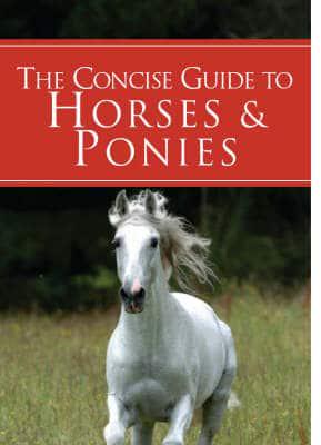 A Concise Guide to Horses & Ponies