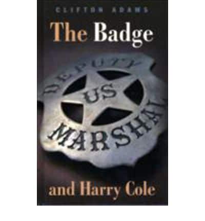 The Badge and Harry Cole