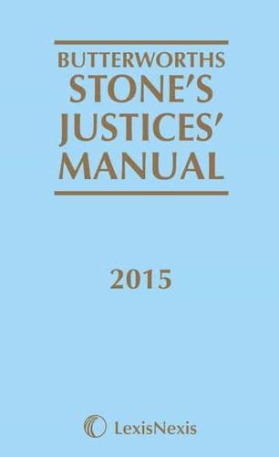 Butterworths Stone's Justices' Manual 2015