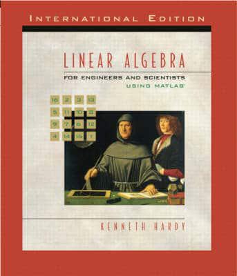Linear Algebra for Engineers and Scientists Using Matlab: (International Edition) With Maple 10 VP