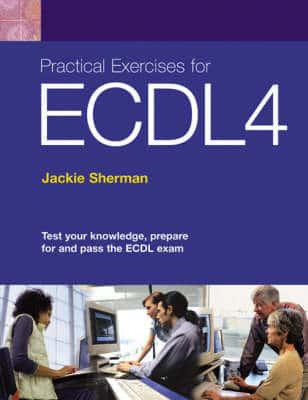 ECDL Success Pack: How to Pass ECDL 4 Office 2003 and Practical Exercises for ECDL 4