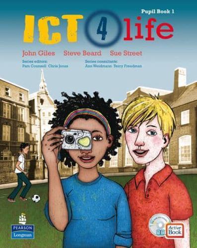 ICT 4 Life. Pupil Book 1