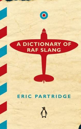 A Dictionary of R.A.F. Slang