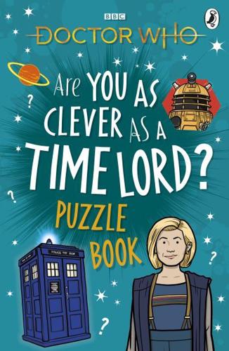 Doctor Who: Are You as Clever as a Time Lord? Puzzle Book