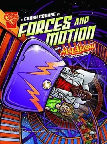 A Crash Course in Forces and Motion With Max Axiom, Super Scientist