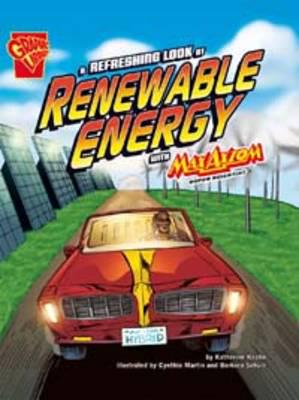 A Refreshing Look at Renewable Energy With Max Axiom, Super Scientist