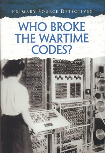 Who Broke the Wartime Codes?