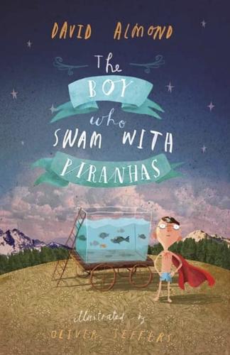 The Boy Who Swam With Piranhas