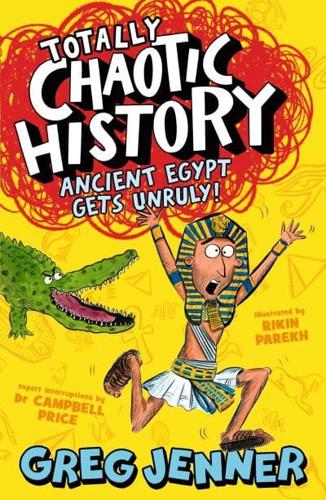 Ancient Egypt Gets Unruly!