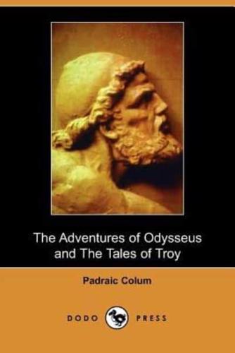 The Adventures of Odysseus and Tales of Troy