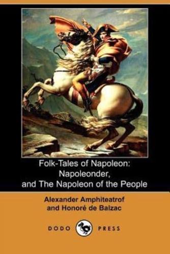 Folk-Tales of Napoleon: Napoleonder, and the Napoleon of the People (Dodo Press)