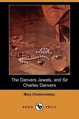 The Danvers Jewels, and Sir Charles Danvers (Dodo Press)
