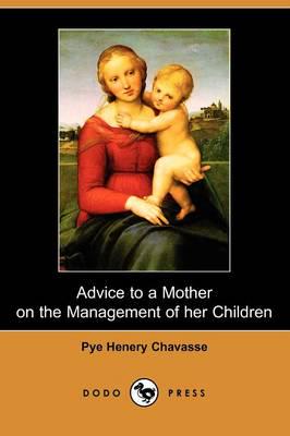 Advice to a Mother on the Management of Her Children (Dodo Press)