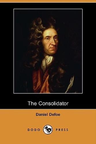 The Consolidator; Or, Memoirs of Sundry Transactions from the World in the Moon (Dodo Press)